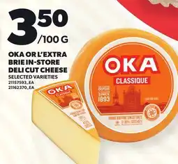 Loblaws OKA OR L'EXTRA BRIE IN-STORE DELI CUT CHEESE offer