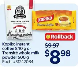 Walmart Kopiko instant coffee 840 g or Trensité whole milk powder 500 g offer