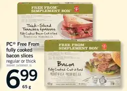 Fortinos PC FREE FROM FULLY COOKED BACON SLICES offer
