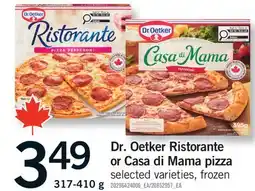 Fortinos DR. OETKER RISTORANTE OR CASA DI MAMA PIZZA offer