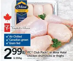 Fortinos PC CLUB PACK OR MINA HALAL CHICKEN DRUMSTICKS OR THIGHS offer
