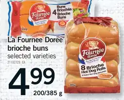 Fortinos LA FOURNEE DOREE BRIOCHE BUNS, 200/385 G offer