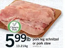 Fortinos PORK LEG SCHNITZEL OR PORK STEW offer