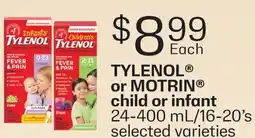 Fortinos TYLENOL OR MOTRIN CHILD OR INFANT, 24-400 ML/16-20'S offer