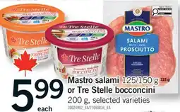 Fortinos MASTRO SALAMI, 125/150 G OR TRE STELLE BOCCONCINI offer