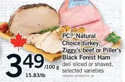 Fortinos PC NATURAL CHOICE TURKEY, ZIGGY'S BEEF OR PILLER'S BLACK FOREST HAM offer