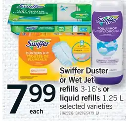 Fortinos SWIFFER DUSTER OR WET JET, 3-16'S OR LIQUID REFILLS offer