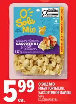 Metro O'SOLE MIO FRESH TORTELLINI, SACCOTTINI OR RAVIOLI offer