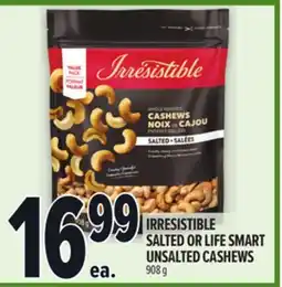 Metro IRRESISTIBLE SALTED OR LIFE SMART UNSALTED CASHEWS offer
