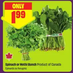 FreshCo Spinach or Methi Bunch Product of Canada offer