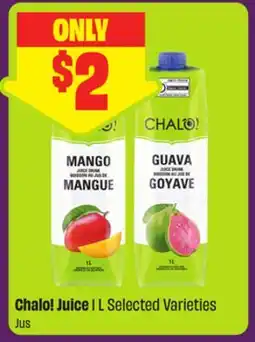 FreshCo Chalo! Juice 1 L Selected Varieties offer