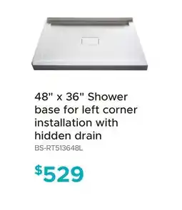 Bath Depot Linus Collection 48 x 36 Shower base for left corner installation with hidden drain offer