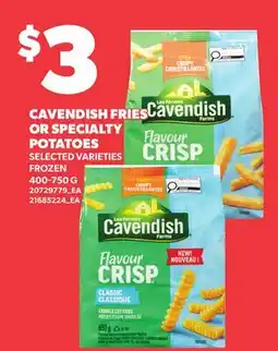 Independent Grocer CAVENDISH FRIES OR SPECIALTY POTATOES offer