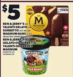 Independent Grocer BEN & JERRY'S OR TALENTI GELATO OR SORBETTO 473 ML OR MAGNUM BARS 3/4'S offer