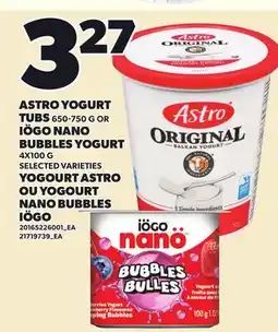 Independent Grocer ASTRO YOGURT TUBS, 650-750 G OR IÖGO NANO BUBBLES YOGURT, 4X100 G offer