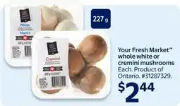 Walmart Your Fresh Market whole white or cremini mushrooms offer