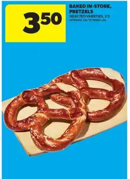 Real Canadian Superstore BAKED IN-STORE, PRETZELS, 2'S offer