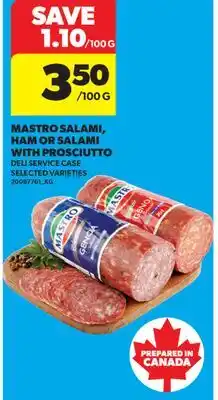 Real Canadian Superstore MASTRO SALAMI, HAM OR SALAMI WITH PROSCIUTTO offer