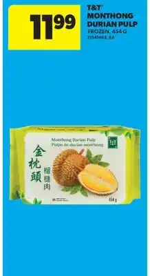 Real Canadian Superstore T&T MONTHONG DURIAN PULP offer