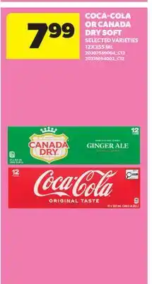 Real Canadian Superstore COCA-COLA OR CANADA DRY SOFT offer
