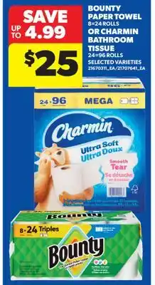 Real Canadian Superstore BOUNTY PAPER TOWEL 8=24 ROLLS OR CHARMIN BATHROOM TISSUE 24=96 ROLLS offer