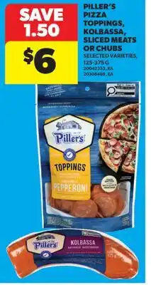 Real Canadian Superstore PILLER'S PIZZA TOPPINGS, KOLBASSA, SPICED MEATS OR CHUBS offer