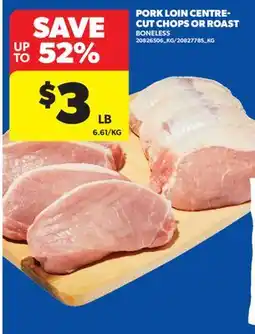 Real Canadian Superstore PORK LOIN CENTRE-CUT CHOPS OR ROAST offer