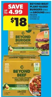 Real Canadian Superstore BEYOND MEAT PLANT-BASED BURGERS 678 G OR GROUND 908 G offer