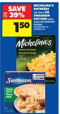 Real Canadian Superstore MICHELINA'S ENTREÉES 156-284 G OR SWANSON POT PIES 200 G offer