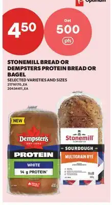 Real Canadian Superstore STONEMILL BREAD OR DEMPSTERS PROTEIN BREAD OR BAGEL offer