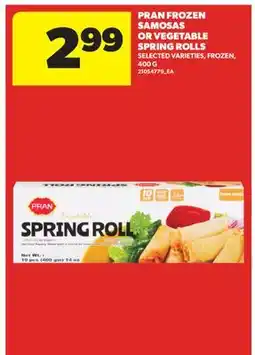 Real Canadian Superstore PRAN FROZEN SAMOSAS OR VEGETABLE SPRING ROLLS offer