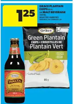 Real Canadian Superstore GRACE PLANTAIN CHIPS, 85 G OR MALT BEVERAGE, 330 ML offer