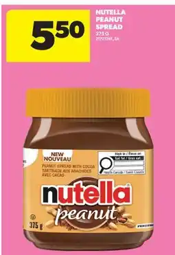 Real Canadian Superstore NUTELLA PEANUT SPREAD offer