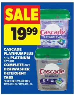 Real Canadian Superstore CASCADE PLATINUM PLUS 51'S, PLATINUM 67'S OR COMPLETE 80'S DISHWASHER DETERGENT TABS offer