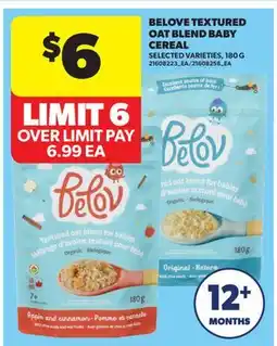 Real Canadian Superstore BELOVE TEXTURED OAT BLEND BABY CEREAL offer