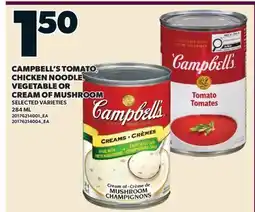 Valu-mart CAMPBELL'S TOMATO, CHICKEN NOODLE, VEGETABLE OR CREAM OF MUSHROOM offer