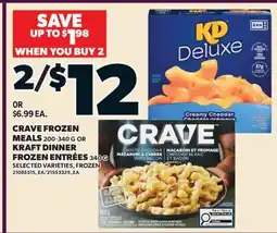 Valu-mart CRAVE FROZEN MEALS, 200-340 G OR KRAFT DINNER FROZEN ENTREES, 340 G offer