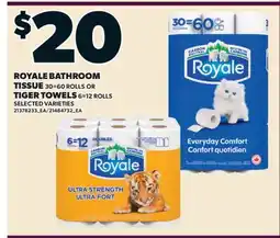 Valu-mart ROYALE BATHROOM TISSUE, 30=60 ROLLS OR TIGER TOWELS, 6=12 ROLLS offer
