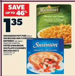 Valu-mart PÂTÉS SWANSON, 200 G OU PLATS CUISINÉS MICHELINA'S offer