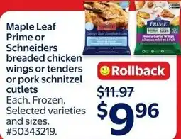 Walmart Maple Leaf Prime or Schneider's breaded chicken wings or tenders or pork schnitzel cutlets offer