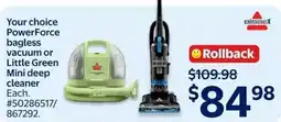 Walmart Bissell PowerForce bagless vacuum or Little Green Mini deep cleaner offer