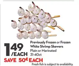 Longo's Previously Frozen or Frozen White Shrimp Skewers offer