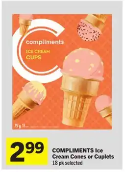Foodland COMPLIMENTS Ice Cream Cones or Cuplets offer