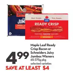 Longo's Maple Leaf Ready Crisp Bacon or Schneiders Juicy Jumbos Wieners offer