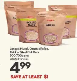 Longo's Longo's Muesli, Organic Rolled, Thick or Steel Cut Oats offer