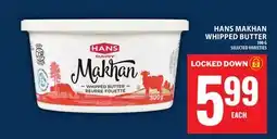 Food Basics HANS MAKHAN WHIPPED BUTTER offer