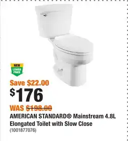 Home Depot AMERICAN STANDARD Mainstream 4.8L Elongated Toilet with Slow Close offer