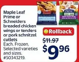 Walmart Maple Leaf Prime or Schneiders breaded chicken wings or tenders or pork schnitzel cutlets offer