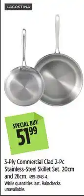 Canadian Tire Lagostina 3-Ply Commercial Clad 2-Pc Stainless-Steel Skillet Set offer