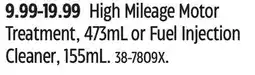 Canadian Tire High Mileage Motor Treatment, 473mL or Fuel Injection Cleaner, 155mL offer